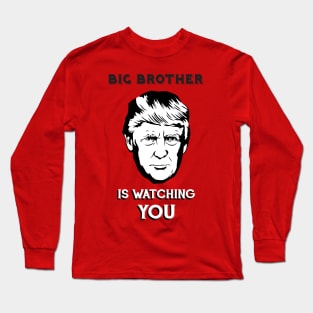 BIG BROTHER IS WATCHING YOU Long Sleeve T-Shirt